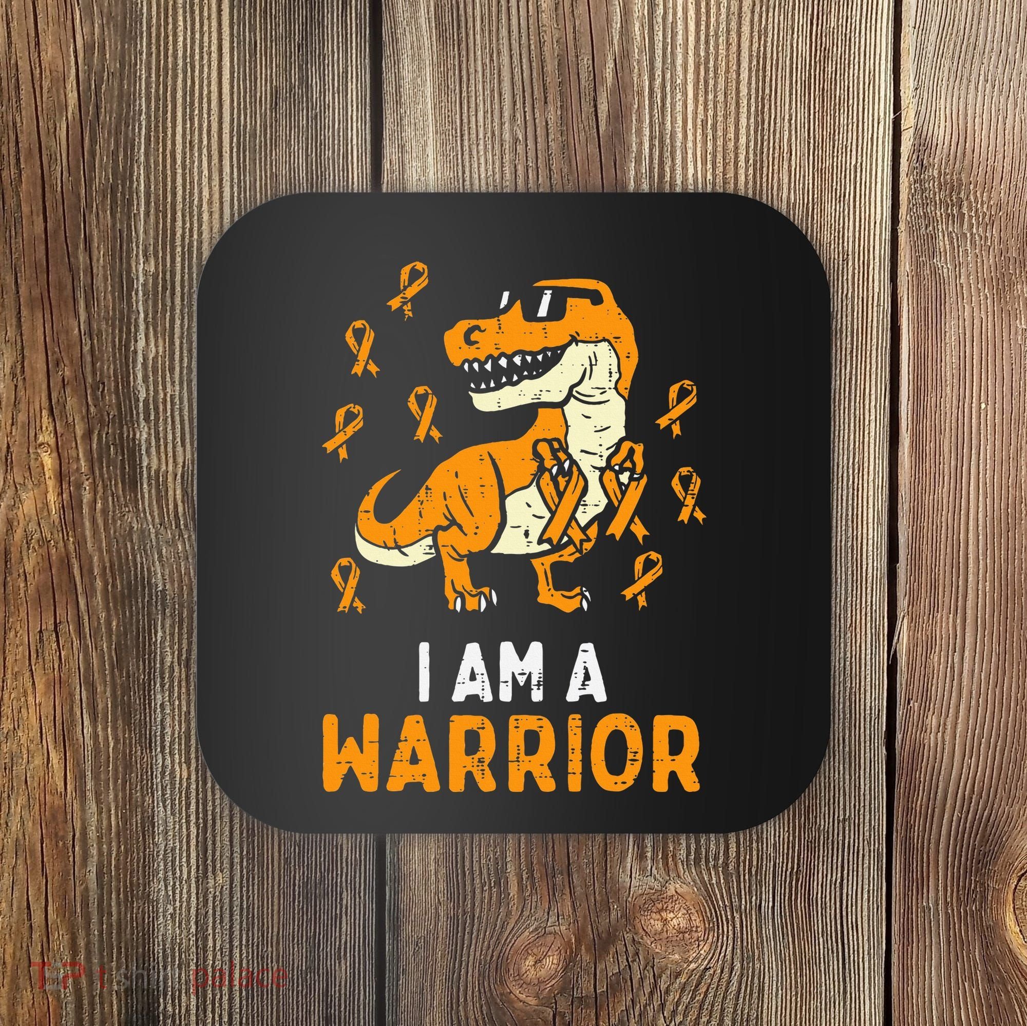 Trex Orange Ribbon Im A Warrior Leukemia Awareness Coaster