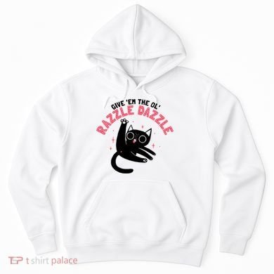 The Ol' Razzle Dazzle Cat Hoodie