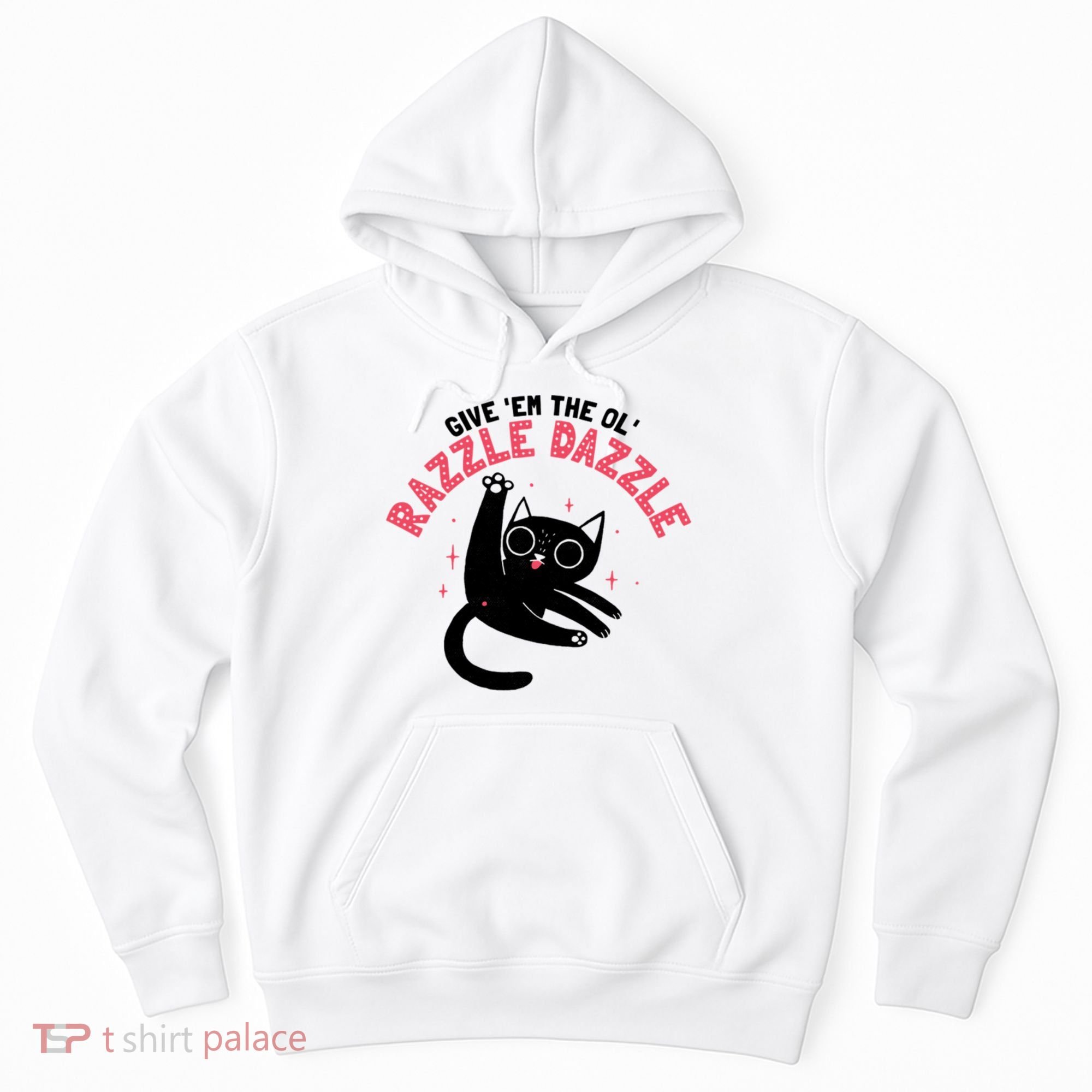 The Ol' Razzle Dazzle Cat Hoodie
