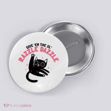 The Ol' Razzle Dazzle Cat Button