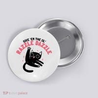 The Ol' Razzle Dazzle Cat Button thumb 0