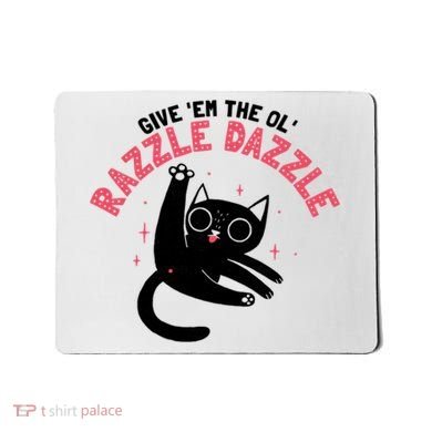 The Ol' Razzle Dazzle Cat Mousepad