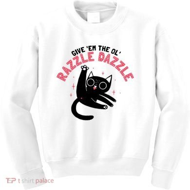 The Ol' Razzle Dazzle Cat Kids Sweatshirt