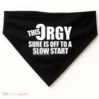 This Orgy Sure Is Off To A Slow Start USA-Made Doggie Bandana thumb 0