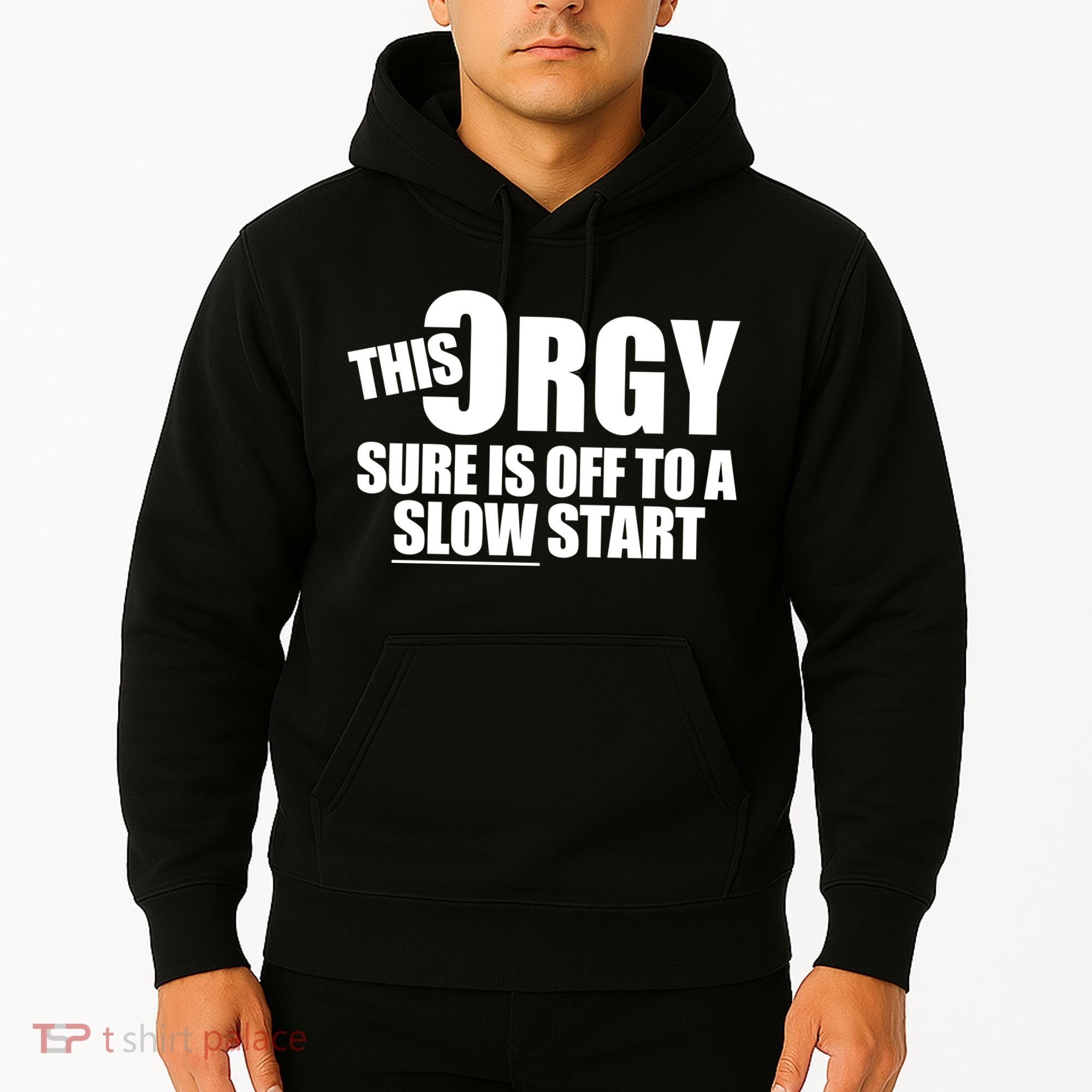 This Orgy Sure Is Off To A Slow Start Hoodie