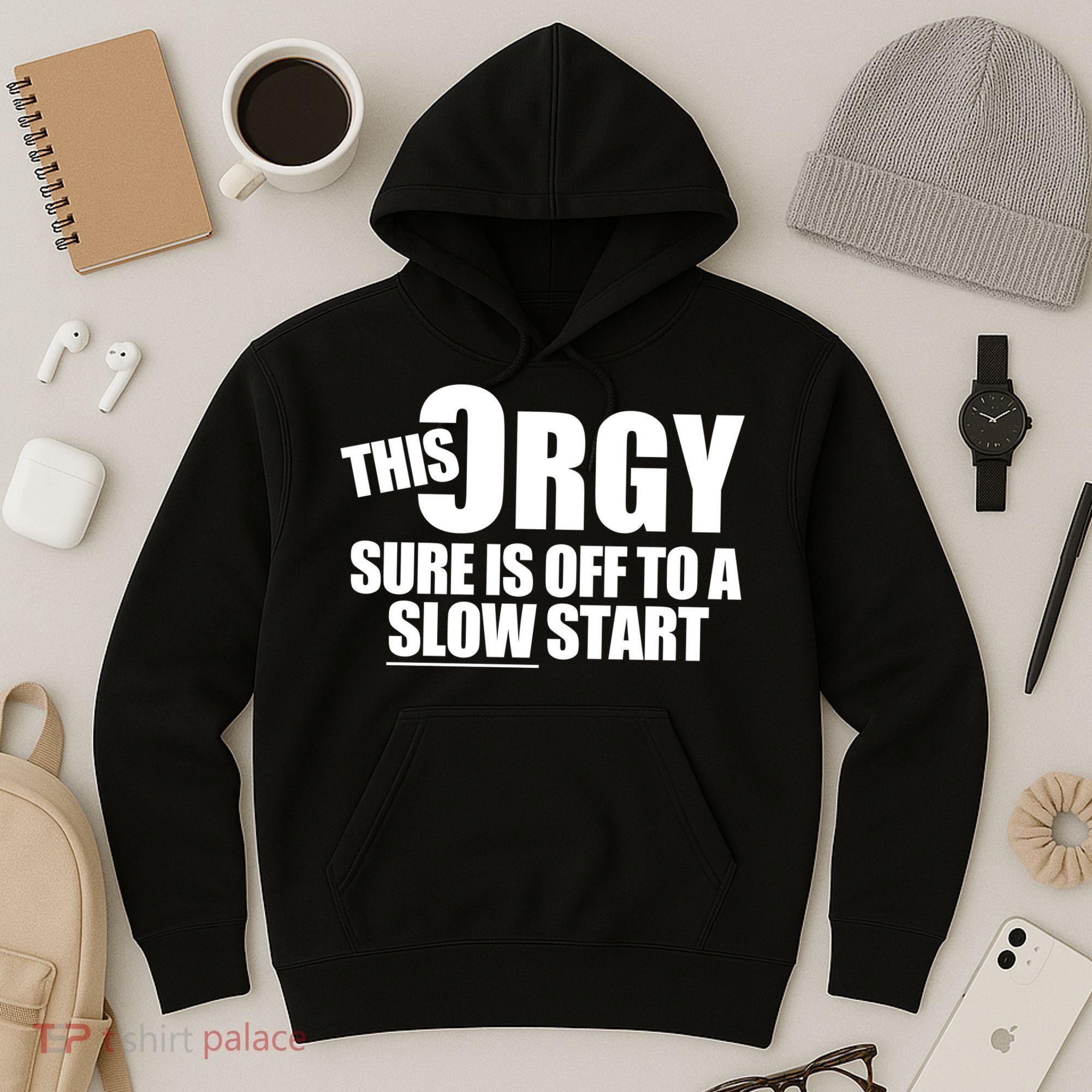 This Orgy Sure Is Off To A Slow Start Hoodie