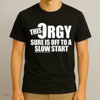 This Orgy Sure Is Off To A Slow Start T-Shirt thumb 3
