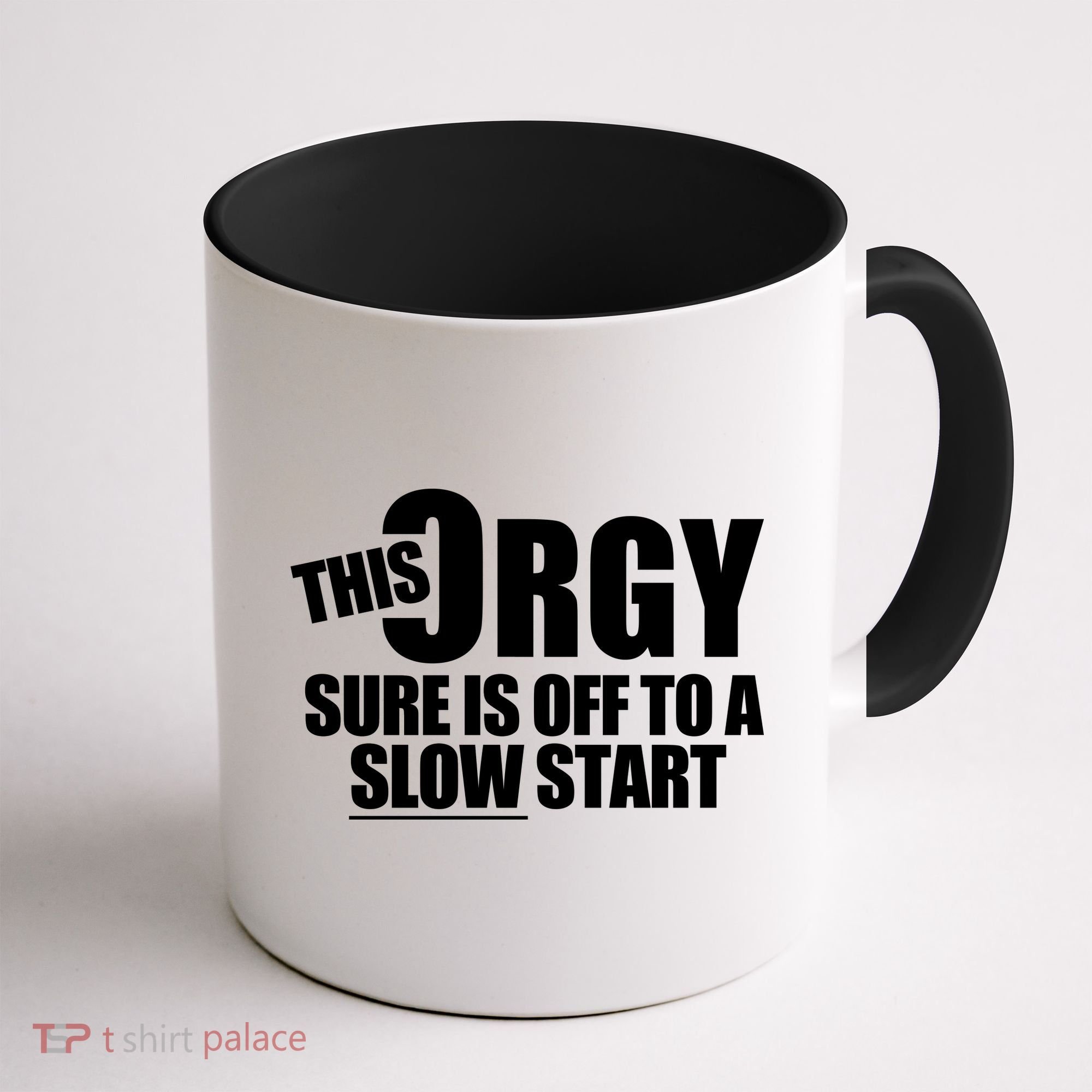 This Orgy Sure Is Off To A Slow Start Coffee Mug