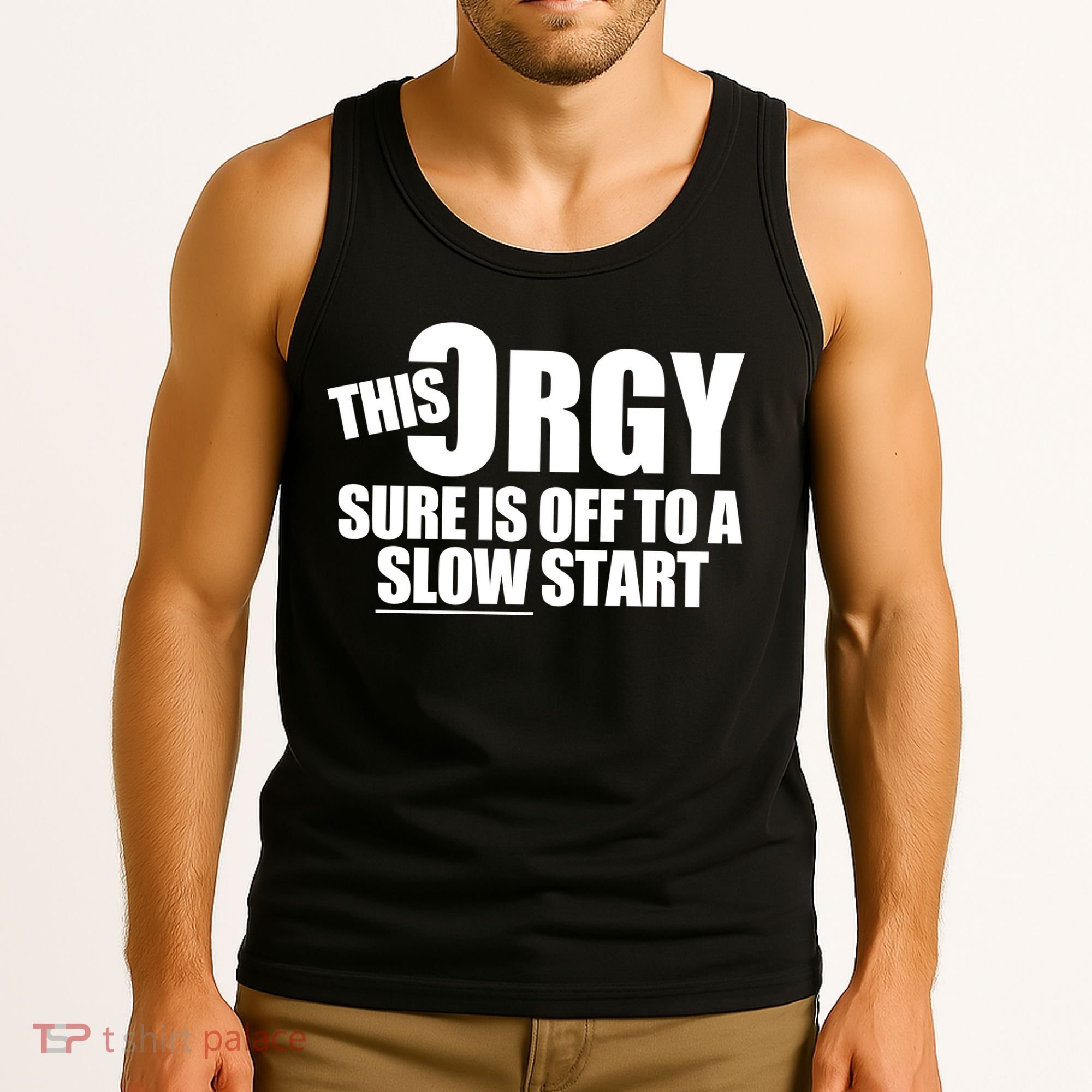 This Orgy Sure Is Off To A Slow Start Tank Top