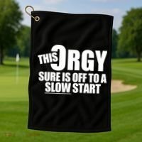 This Orgy Sure Is Off To A Slow Start Golf Towel thumb 1