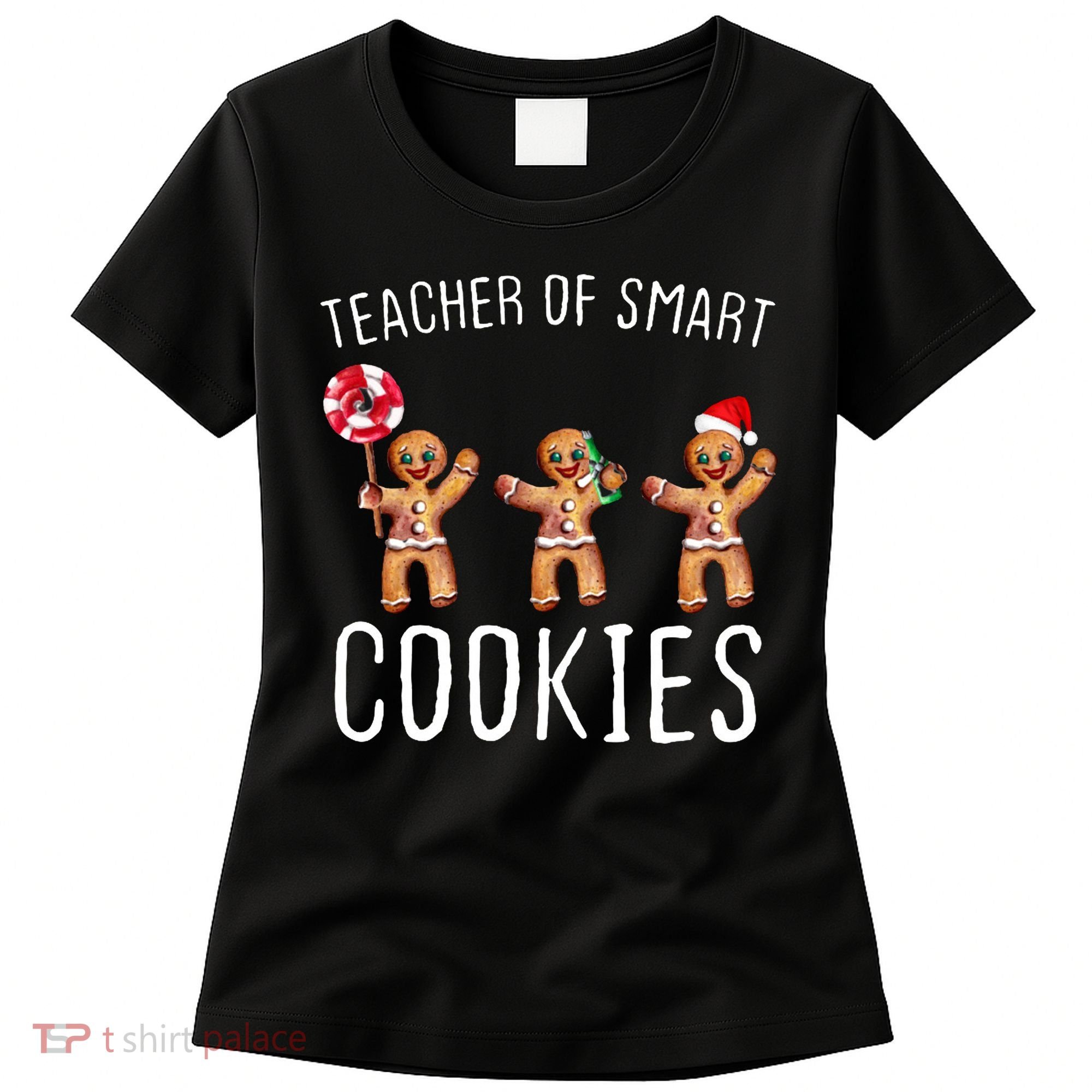 Teacher Of Smart Cookies Gingerbread Cute Christmas Women's T-Shirt