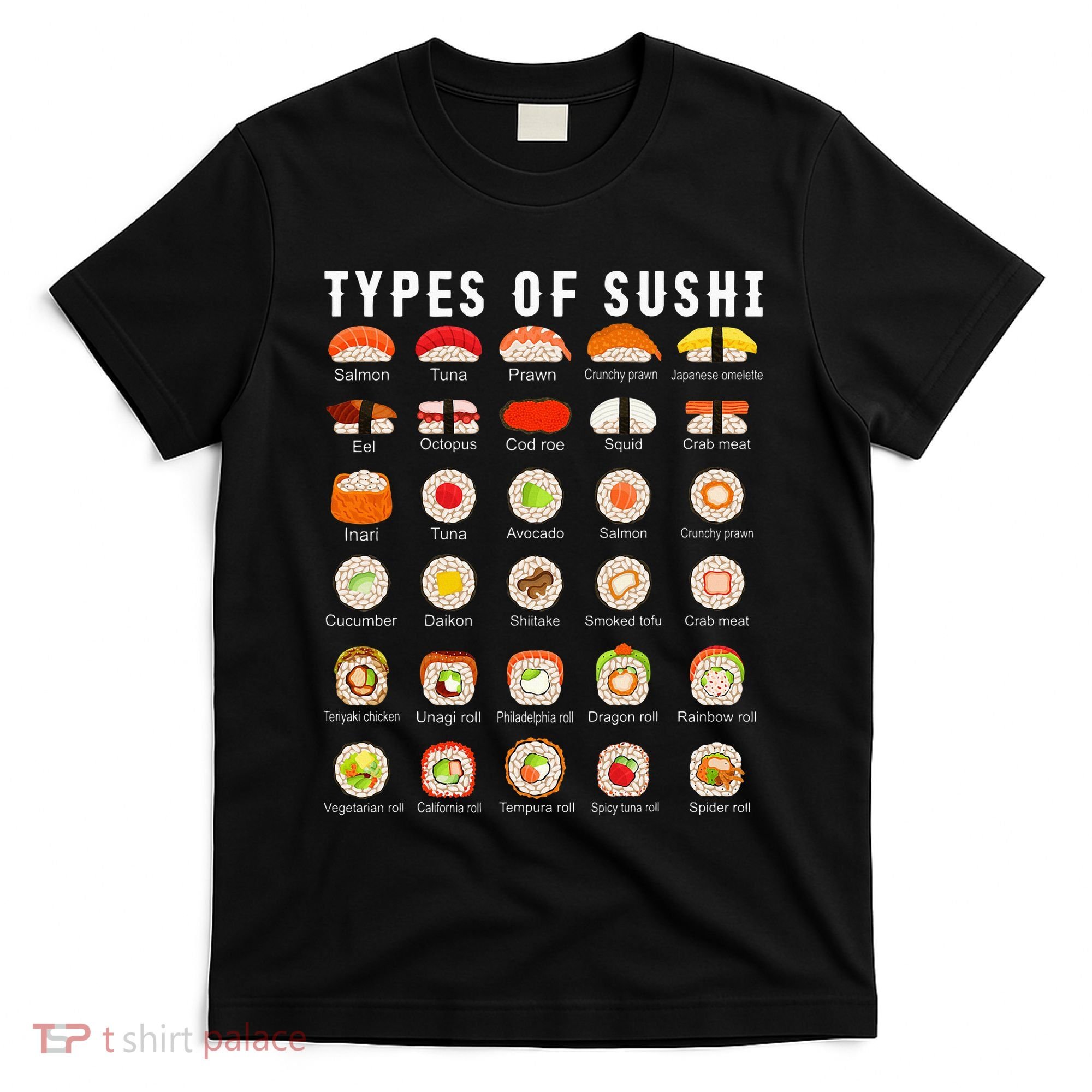 Types Of Sushi Sushi Nigiri Sashimi Salmon T-Shirt