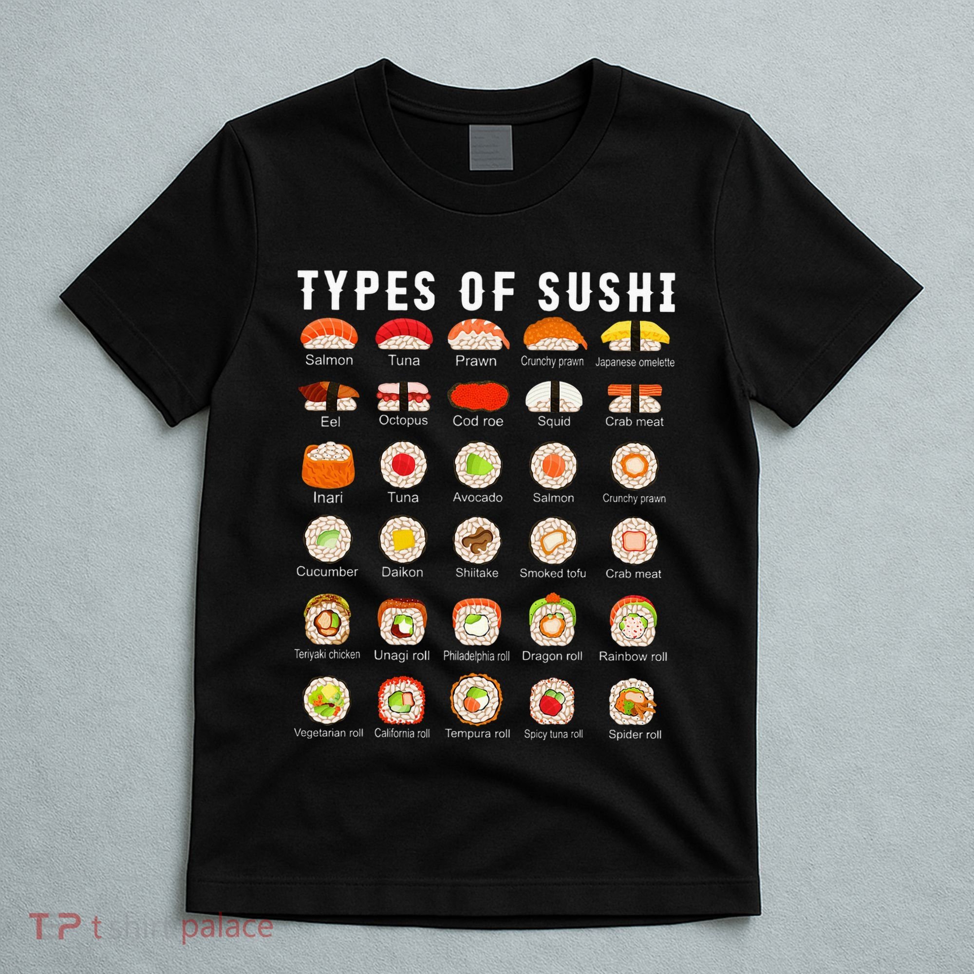 Types Of Sushi Sushi Nigiri Sashimi Salmon T-Shirt