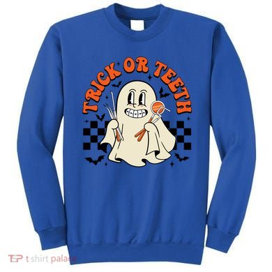 Trick Or Teeth Dentist Funny Halloween Costume Dental Squad Funny Gift Sweatshirt