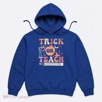 Trick Or Teach Halloween Teacher Classroom Gift Hoodie thumb 0