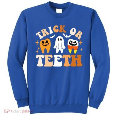 Trick Or Teeth Funny Dental Spooky Halloween Treat Dentist Gift Sweatshirt