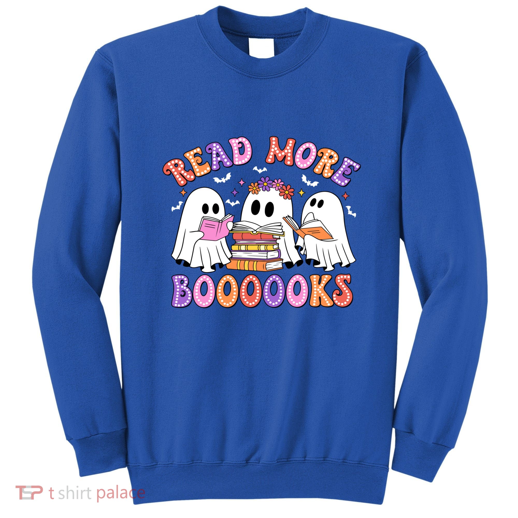 Trick Or Teach Read More Boooooks Teacher Ghost Halloween Gift Sweatshirt