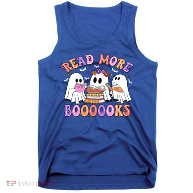 Trick Or Teach Read More Boooooks Teacher Ghost Halloween Gift Tank Top