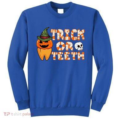 Trick Or Teeth Funny Dentist Halloween Dental Squad Gift Sweatshirt
