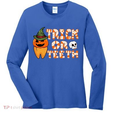 Trick Or Teeth Funny Dentist Halloween Dental Squad Gift Women's Long Sleeve Shirt