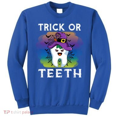 Trick Or Teeth Funny Dentist Halloween Dental Squad Gift Sweatshirt