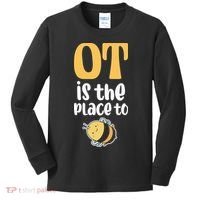 Therapist Occupational Therapy Ot Is The Pleace To Bee Kids Long Sleeve Shirt thumb 0