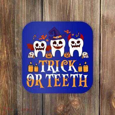 Trick Or Teeth Funny Dentist Halloween Dental Squad Funny Gift Coaster