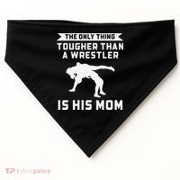 The Only Thing Tougher Than A Wrestler Is His Mom Wrestling  USA-Made Doggie Bandana thumb 0