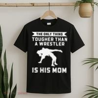 The Only Thing Tougher Than A Wrestler Is His Mom Wrestling  T-Shirt thumb 2