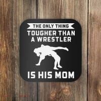 The Only Thing Tougher Than A Wrestler Is His Mom Wrestling  Coaster thumb 0