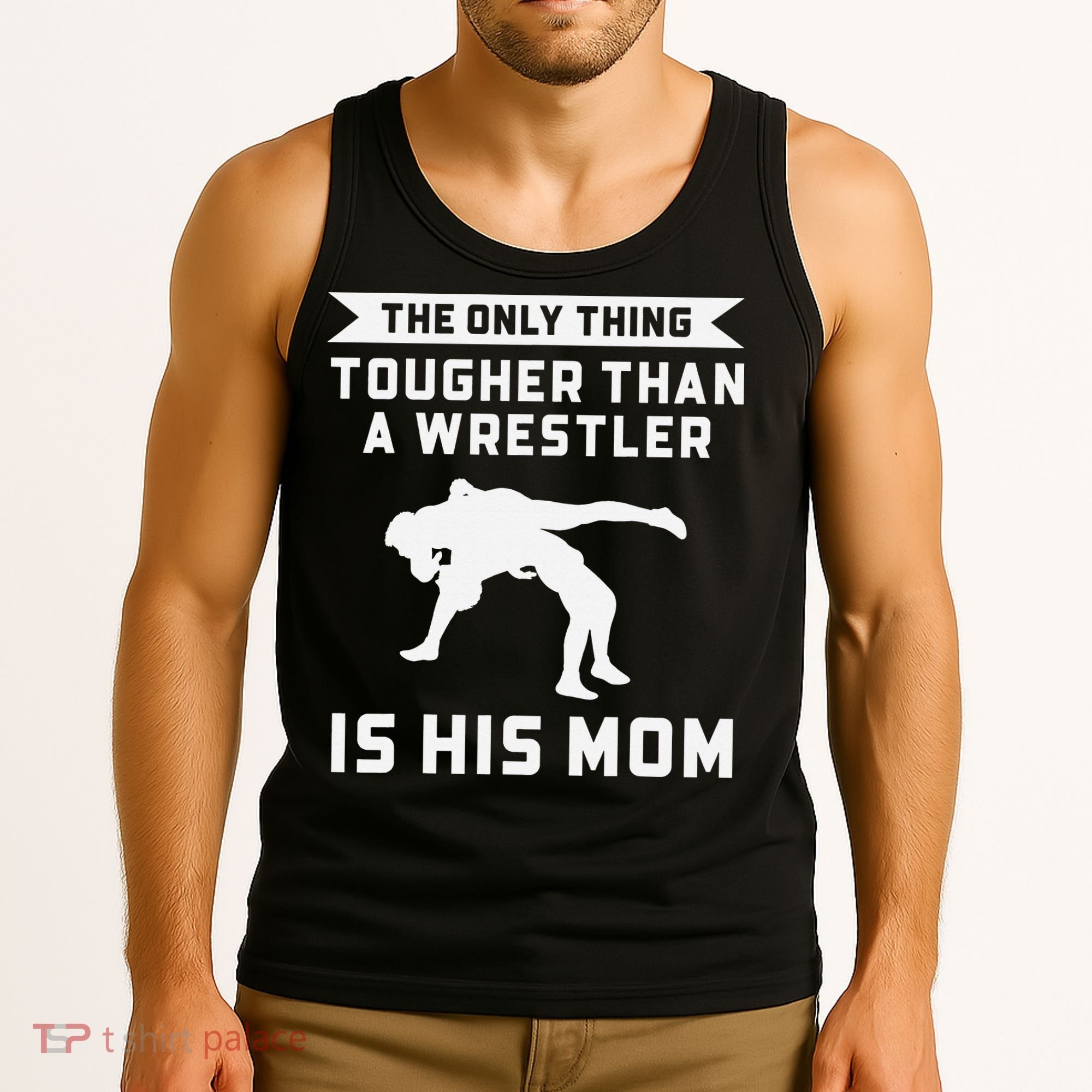 The Only Thing Tougher Than A Wrestler Is His Mom Wrestling  Tank Top