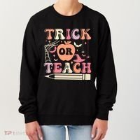 Trick Or Teach Funny Teacher Halloween Women's Sweatshirt thumb 0