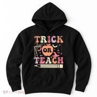 Trick Or Teach Funny Teacher Halloween Hoodie thumb 0