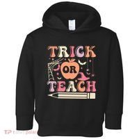 Trick Or Teach Funny Teacher Halloween Toddler Hoodie thumb 0
