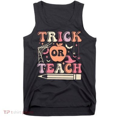 Trick Or Teach Funny Teacher Halloween Tank Top