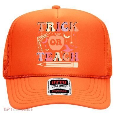 Trick Or Teach Funny Teacher Halloween Hat