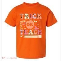 Trick Or Teach Funny Teacher Halloween Toddler T-Shirt thumb 0