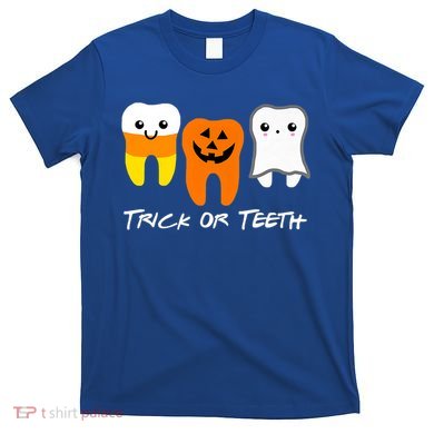 Trick Or Teeth Cute Dental Halloween Hygienist Dentist Rdh Gift T-Shirt