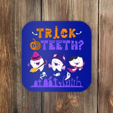 Trick Or Teeth Dentist Puns Halloween Dental Squad Matching Gift Coaster