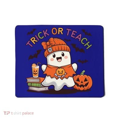 Trick Or Teach Back To School Cute Ghost Halloween Teachers Gift Mousepad