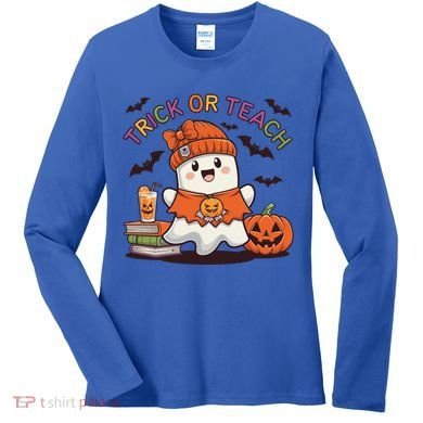 Trick Or Teach Back To School Cute Ghost Halloween Teachers Gift Women's Long Sleeve Shirt