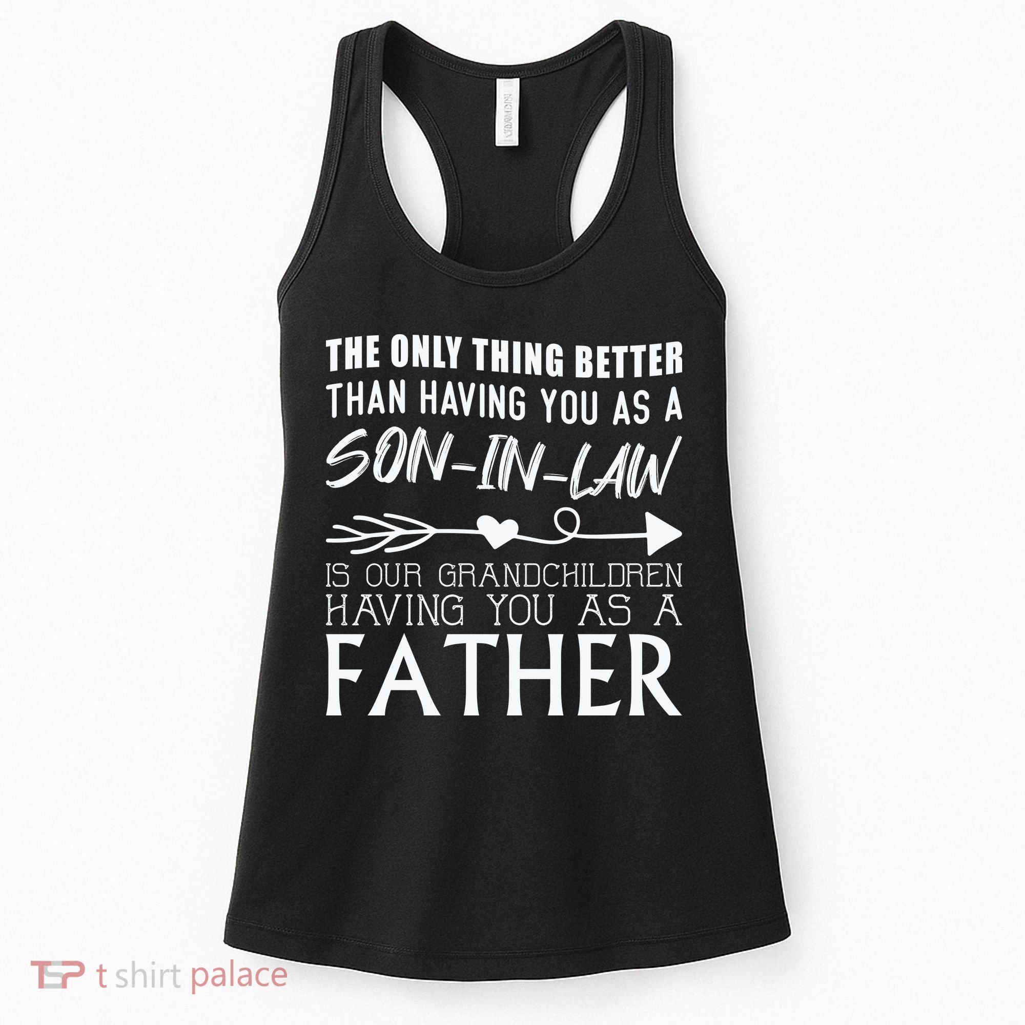 The Only Thing Better Then Having You As A Son In Law Women's Tank Top