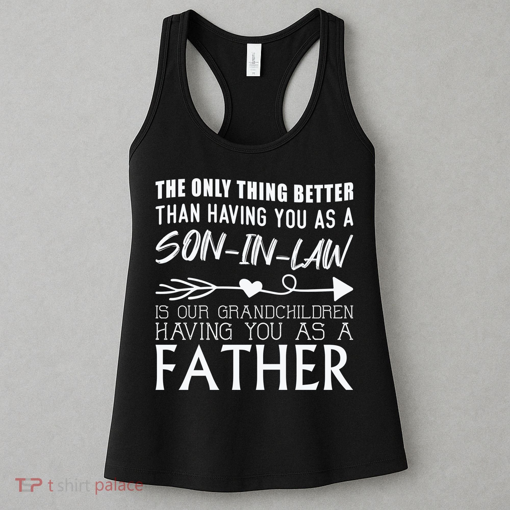 The Only Thing Better Then Having You As A Son In Law Women's Tank Top