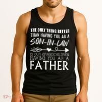 The Only Thing Better Then Having You As A Son In Law Tank Top thumb 3