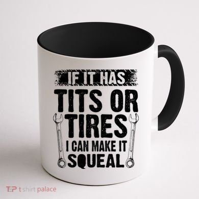 Tits Or Tires I Can Make It Squeal Coffee Mug back