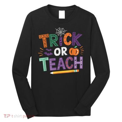 Trick Or Teach Halloween Retro Pumpkin Teacher Long Sleeve Shirt