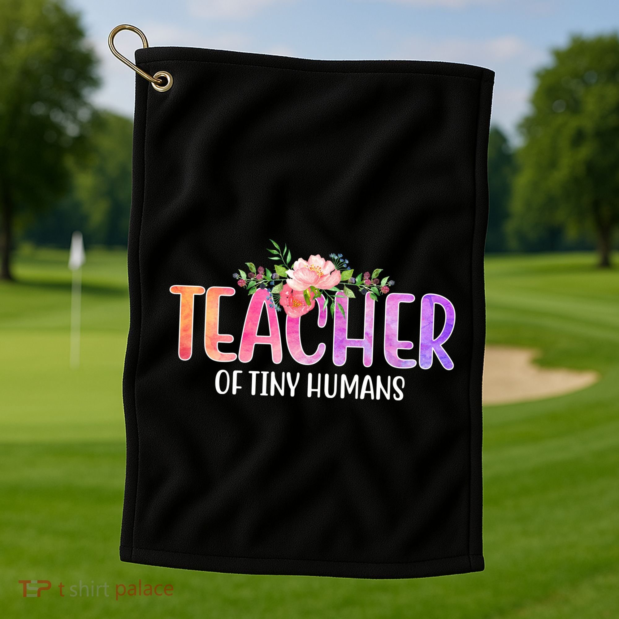 Teacher Of Tiny Humans Floral Golf Towel