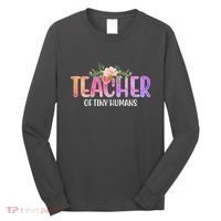 Teacher Of Tiny Humans Floral Long Sleeve Shirt thumb 0