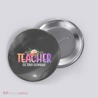 Teacher Of Tiny Humans Floral Button thumb 0
