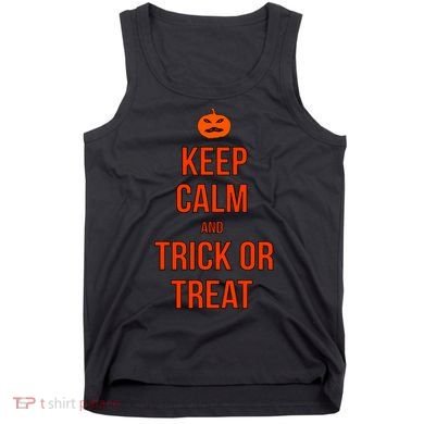 Keep Calm And Trick Or Treat Tank Top